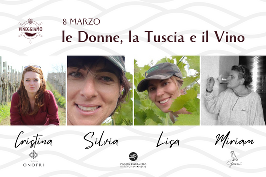 8 Marzo: le Donne, la Tuscia e il Vino.